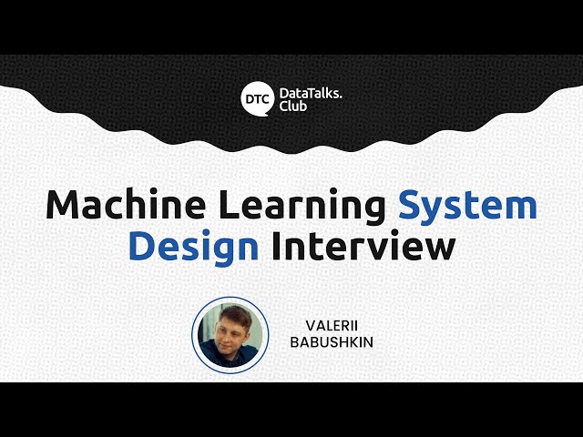 ML System Design Interviews: Production ML, Features, A/B Testing & MLOps | Valerii Babushkin