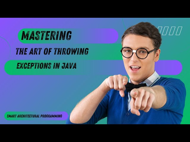 Mastering the Art of Throwing Exceptions in Java