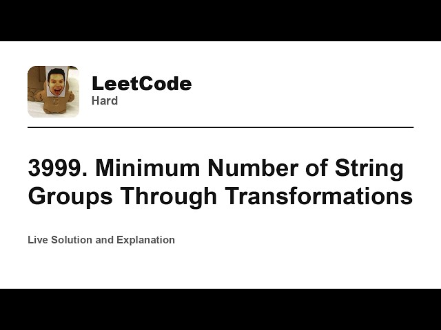 3999. Minimum Number of String Groups Through Transformations (Leetcode Hard)