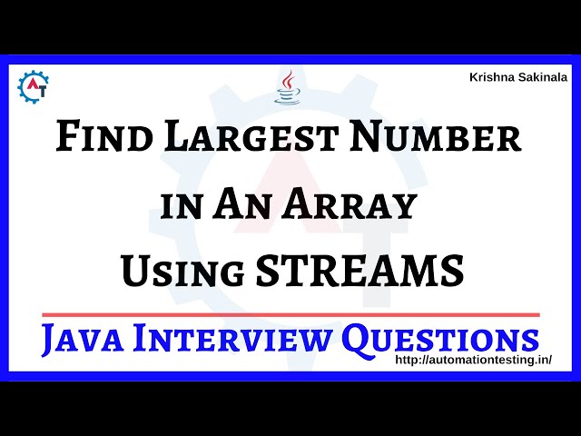 17. Find Largest Number In An Array Using Streams | Java Interview Questions