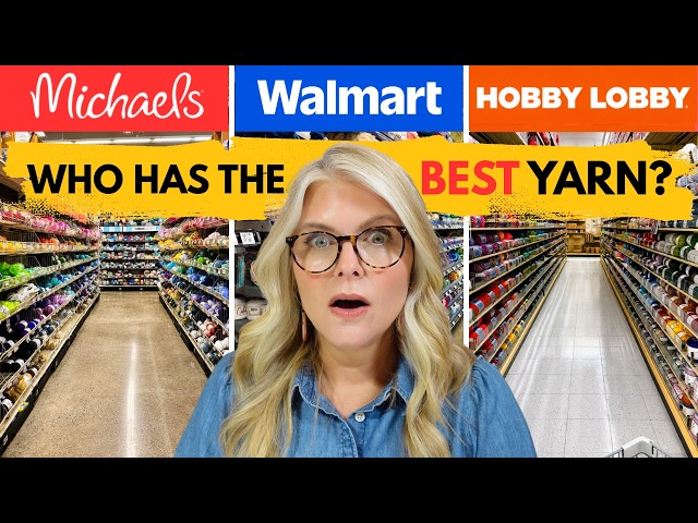 MICHAELS vs HOBBY LOBBY vs WALMART: Who Has the BEST YARN in 2026?