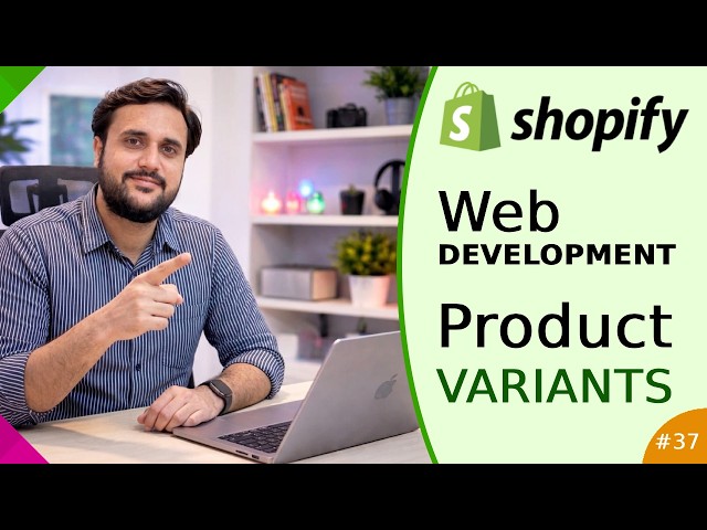 How to Create Product Variants in Shopify Store | Add Multiple Sizes & Colors | Web Development #37