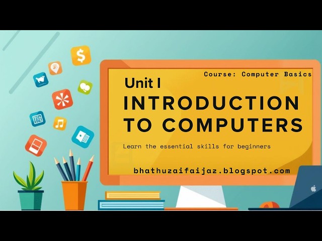 Introduction to Computers: A Beginner's Guide to Computer Basics