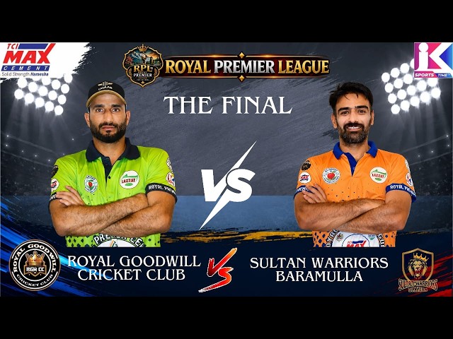 The Final | Sultan Warriors Baramulla vs Royal Goodwill Cricket Club | Royal Premier League Pulwama|