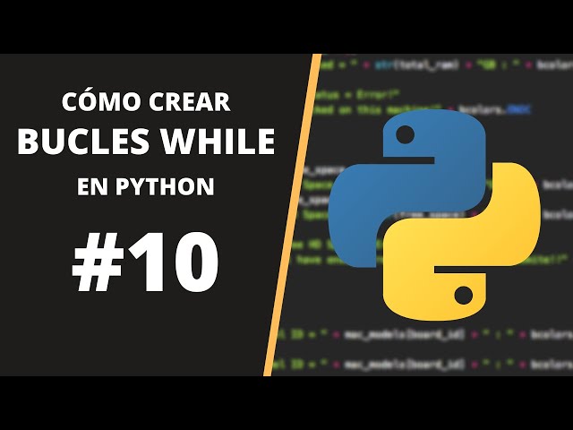 CURSO DE PYTHON - Cómo Hacer un BUCLE WHILE en PYTHON 🐍