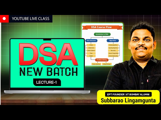 DSA New Batch LIVE 🔴 | Lecture-1 | Start Data Structures & Algorithms from Zero