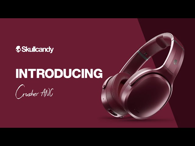 Introducing Crusher ANC  | Personalized, Noise Canceling Wireless Headphones | Skullcandy