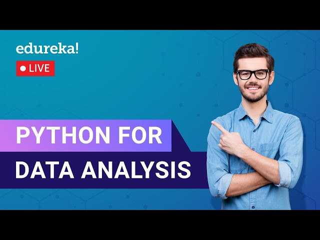 Python for Data Analysis | Python Training | Edureka | Python Live - 1