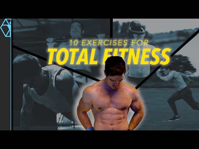 My TOP 10 Exercises for TOTAL Fitness & Performance - Only Moves You Need??