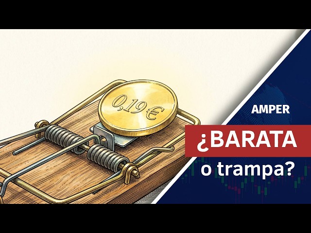 AMPER: ¿Está Barata a 0,19 €? La Verdad sobre su PER.