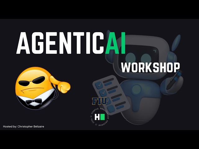 Agentic AI Workshop - FIU HRCC (6/28)
