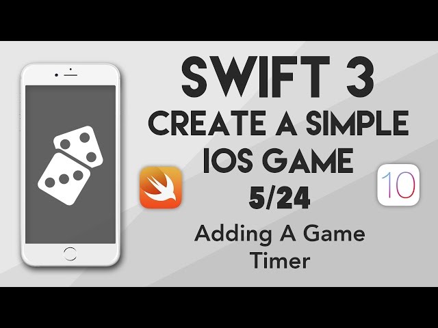 Swift 3 Create A iOS Game #5 - Adding a Game Timer