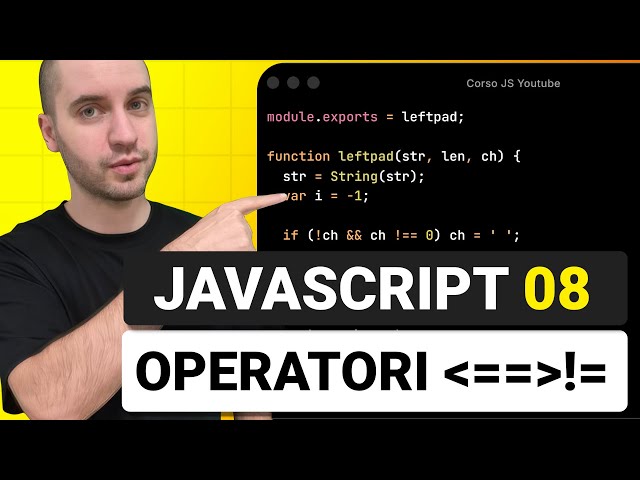 Booleans and Comparison Operators - Javascript Course Lesson 08
