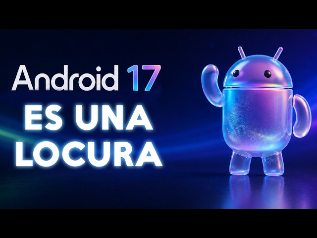 ANDROID 17 IS INSANE: ALL THE NEW FEATURES