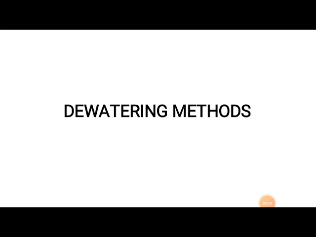 Dewatering Methods