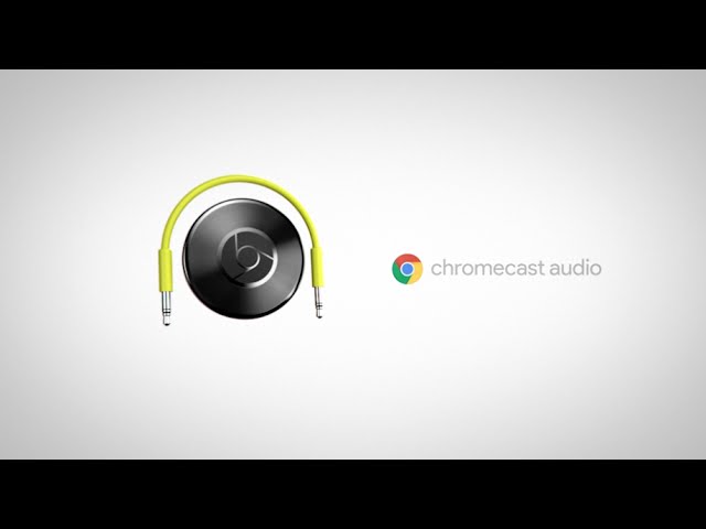 Introducing Chromecast Audio