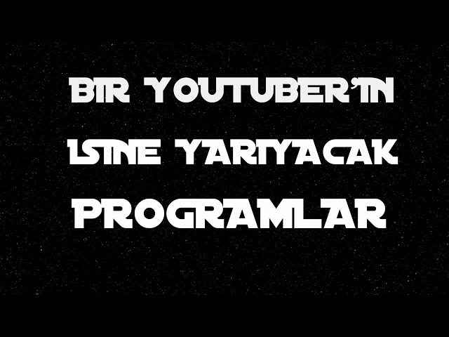 Bir youtuberin işine yarıyacak programlar.