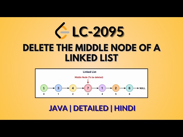 Delete the Middle Node of a Linked List | Leetcode 2095 | Java | Hindi | Detailed Explanation