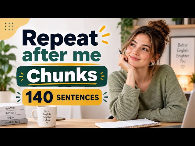 The English Chunks That Make You Sound Fluent Instantly (A2-B1 Shadowing)
