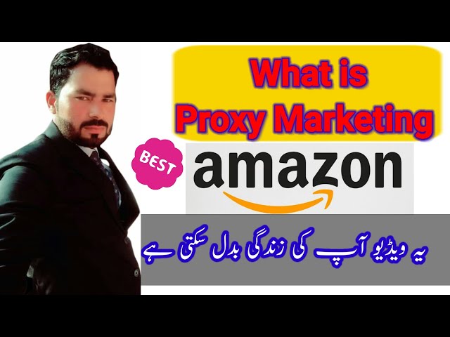 What is proxy marketing || Proxy Marketing || Amazon Proxy Marketing|| How to earn money from amazon