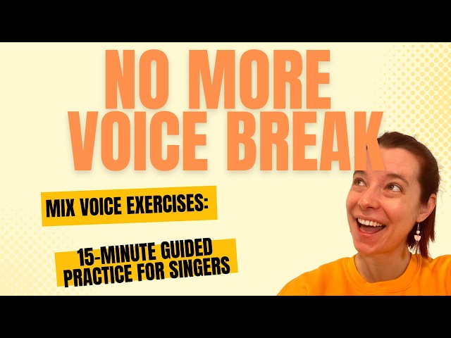 Mix Voice Exercises: 15-Minute Guided Practice for Singers