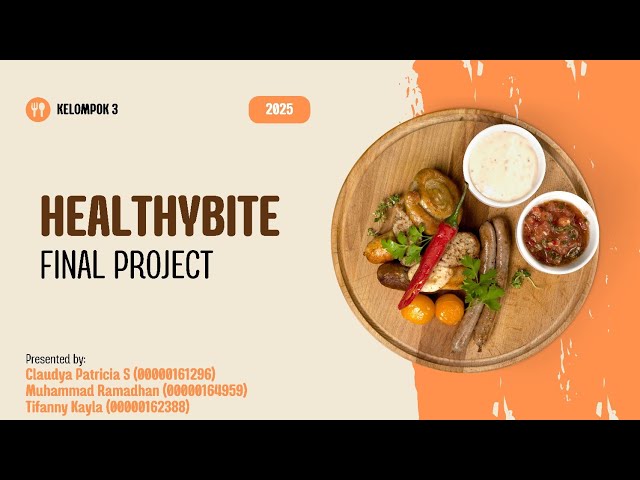 ALGORITHMS & PROGRAMMING FINAL PROJECT (HEALTHYBITE)