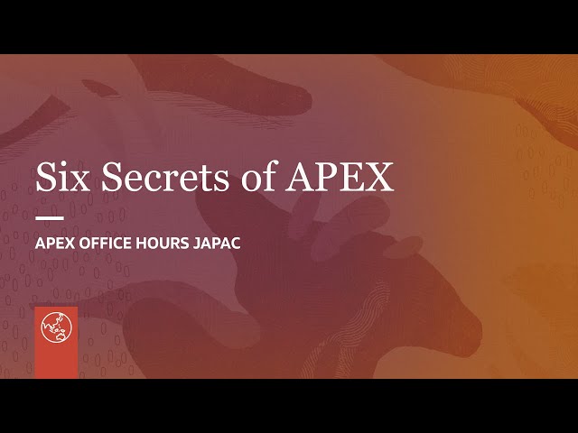 Six Secrets of APEX