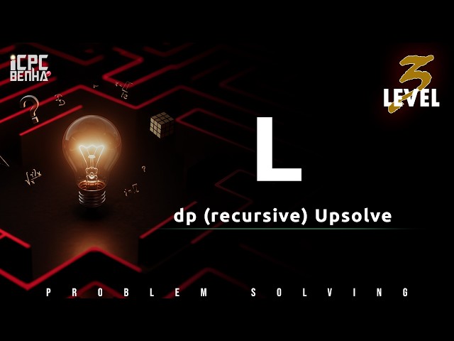 Problem L | DP Recursive Sheet Upsolve
