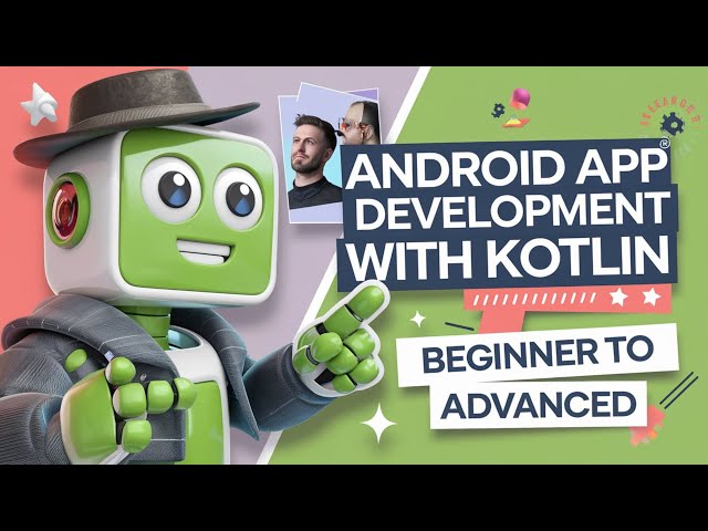 Android App Development with Kotlin | Beginner to Advanced [Full Course] | 📱 4+ h FREE