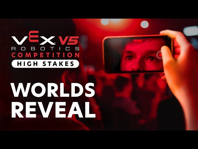 VEX Worlds 2024 |  V5 High Stakes Worlds Reveal