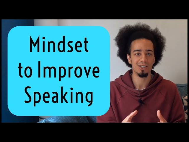 My Mindset to Improve Speaking [Language Learning Mindset]