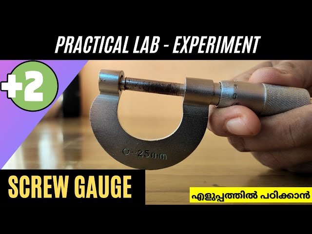 Screw Gauge - Practical Lab Experiment | Plus Two Physics | Malayalam