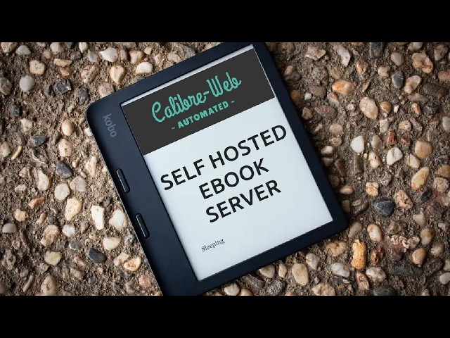 Setup Calibre Web Automated and sync your ebooks to your Kobo