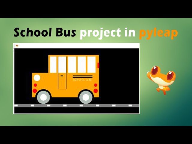 School Bus project in pyleap with source code