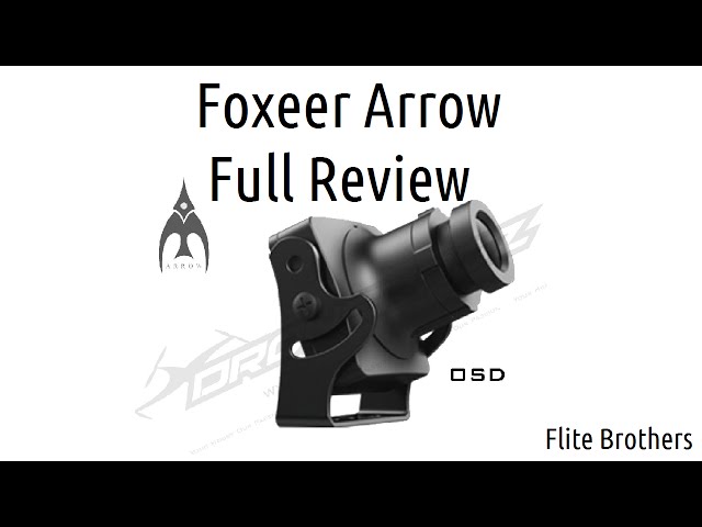 Foxeer Arrow FPV Cam Full Review
