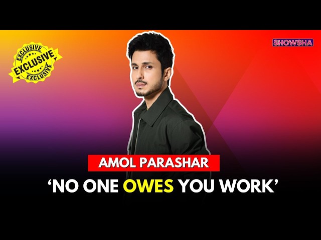 Amol Parashar On Being An Outsider: ‘No One Owes You Work But Don’t Invalidate Our Struggles’ I N18V