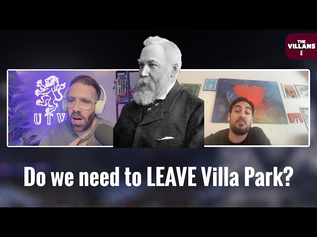 Do Aston Villa need to LEAVE Villa Park to reach the NEXT LEVEL?