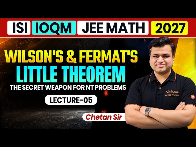 Wilson's and Fermat's Little Theorem | Number Theory | ISI 2027 | IOQM | JEE Math | Chetan Sir | VOS