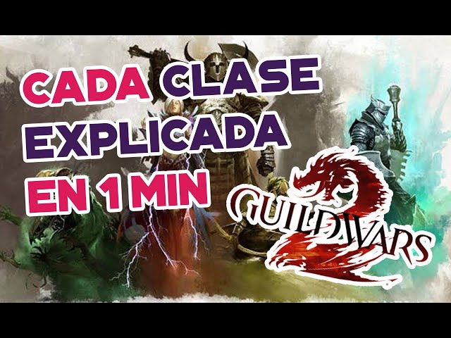 Guild Wars 2: The Ultimate Guide to Choosing Your Class