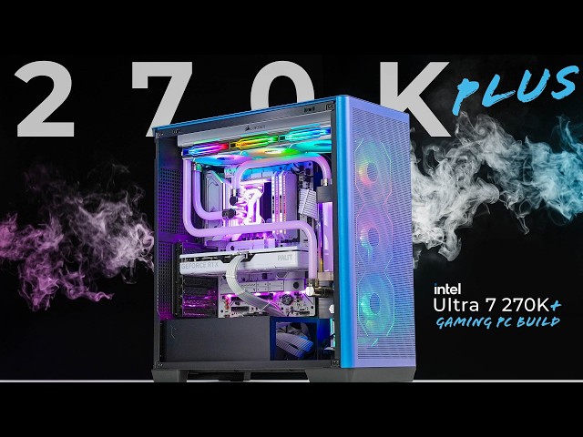 Finally, an Intel PC Worth Building - Ultra 7 270K Plus