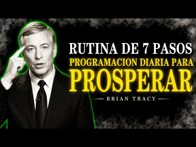 🧠 7-STEP ROUTINE Daily Programming for Your Prosperity / Brian Tracy