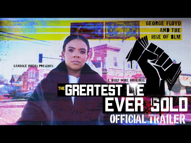 The Greatest Lie Ever Sold: George Floyd & the Rise of BLM | OFFICIAL TRAILER