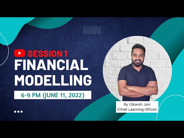 Let's Build a Financial Model from Scratch | Session 1