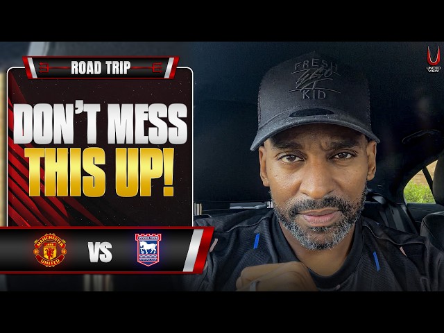 NO EXCUSES TODAY! JUST DELIVER! | Man United vs Ipswich | Flex's Road Trip