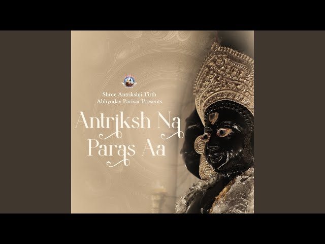 Antriksh Na Paras Aa