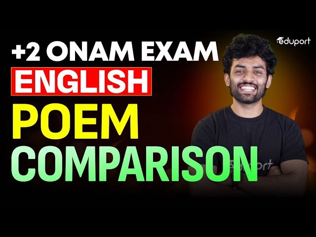 Plus Two Onam Exam English | Poem Comparison | Learn with Eduport
