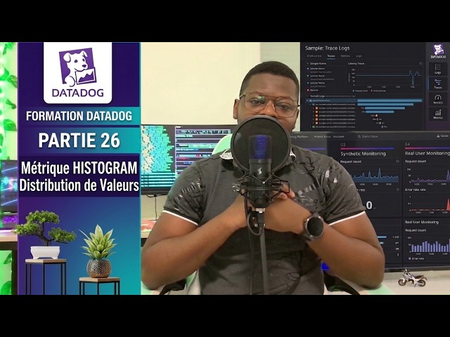 Datadog Métrique HISTOGRAM Distribution de Valeurs
