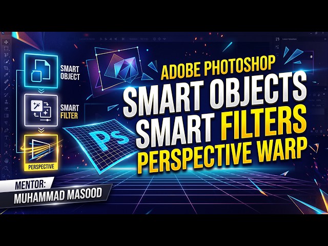 Smart Objects, Filters & Perspective Warp - Day-08