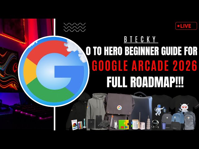 0 To Hero Beginner Guide For Google Arcade 2026 || Google Arcade Complete Roadmap || Must Watch!!