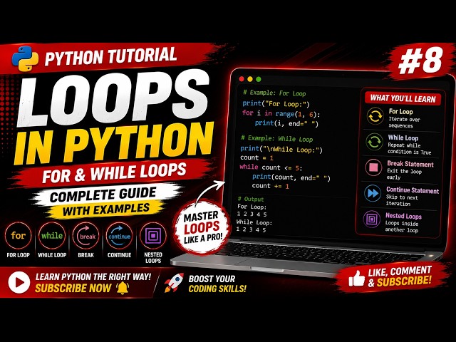 Python Tutorial #8 | Python Loops Explained | For Loop & While Loop with Examples